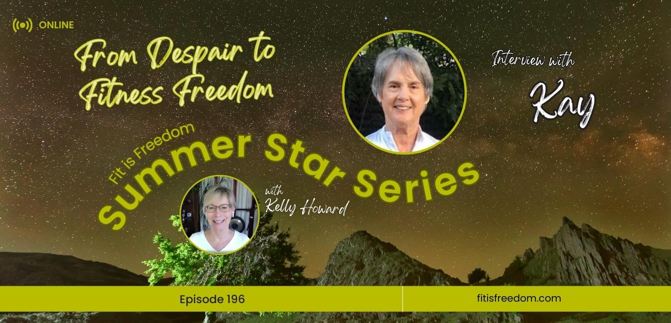 Summer Stars - From Despair to Fitness Freedom. Interview with Kay